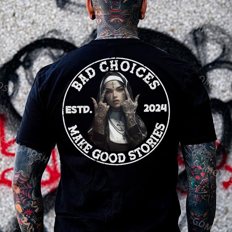 BAD CHOICES MAKE GOOD STORIES Defiant Nun Print Men's T-Shirt
