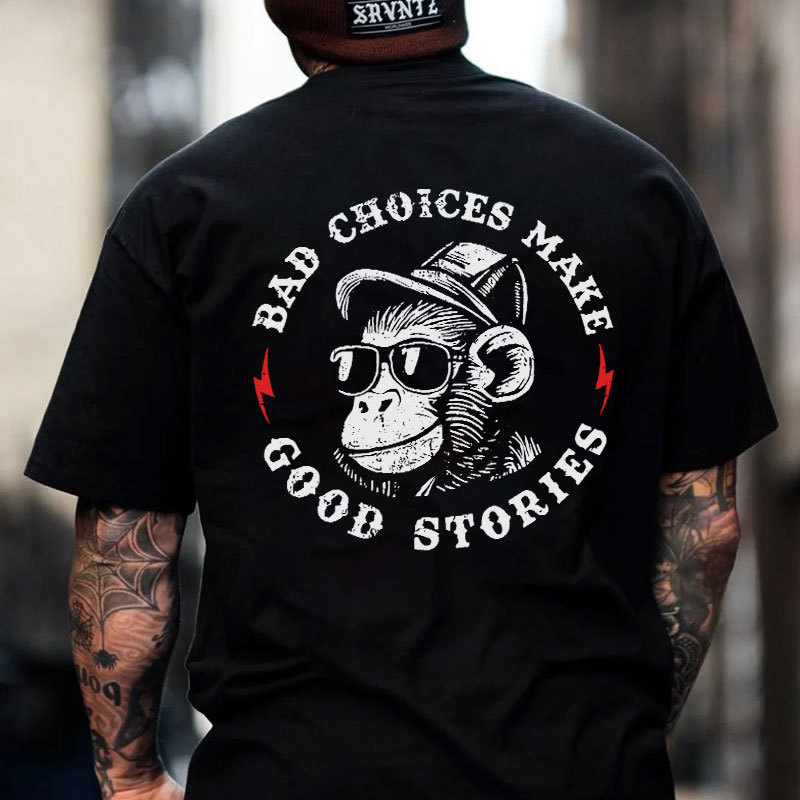 BAD CHOICES MAKE GOOD STORIES Black Print T-Shirt