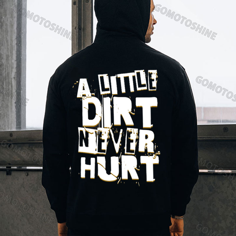 A LITTLE DIRTY NEVER HURT Print Men's Hoodie