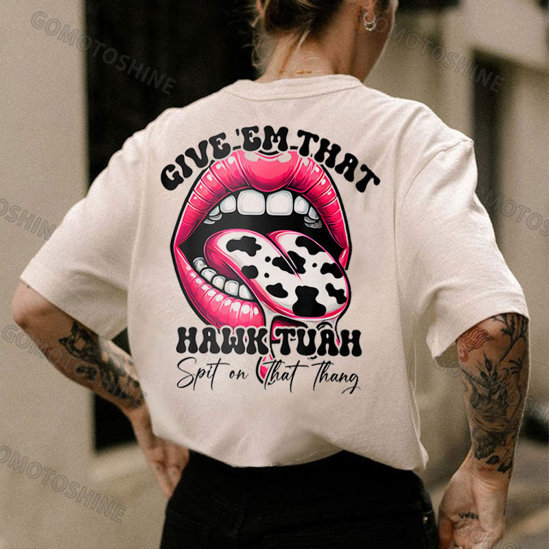 GIVE'EM THAT HAWK TUAH Pink Lips Print Women's T-shirt