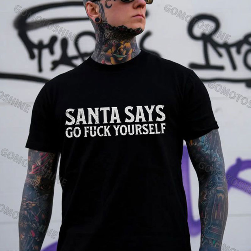SANTA SAYS GO FUCK YOURSELF Print Men's T-Shirt