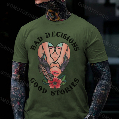 BAD DECISIONS GOOD STORIES GET A GRIP Sexy Lady With Flower Print Men's T-shirt