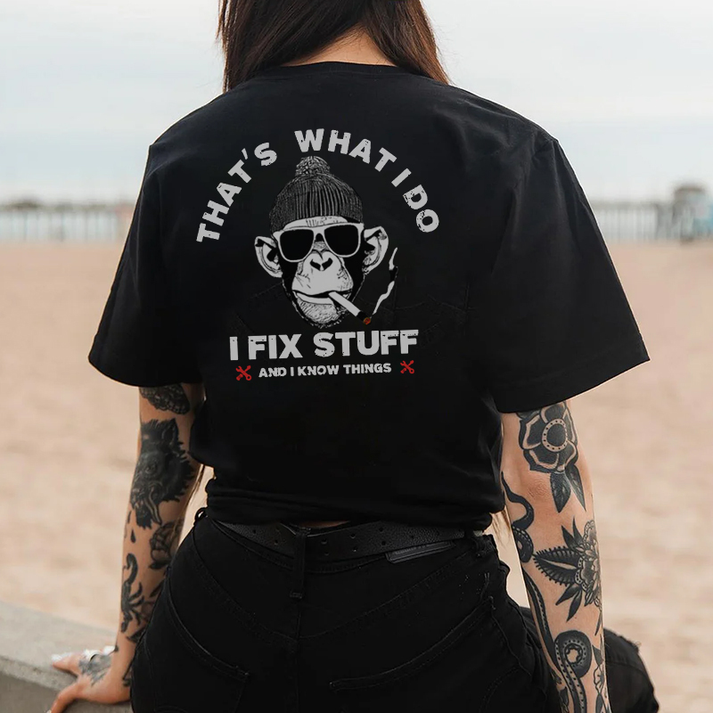 THAT'S WHAT I DO I FIX STUFF Print Women's T-shirt