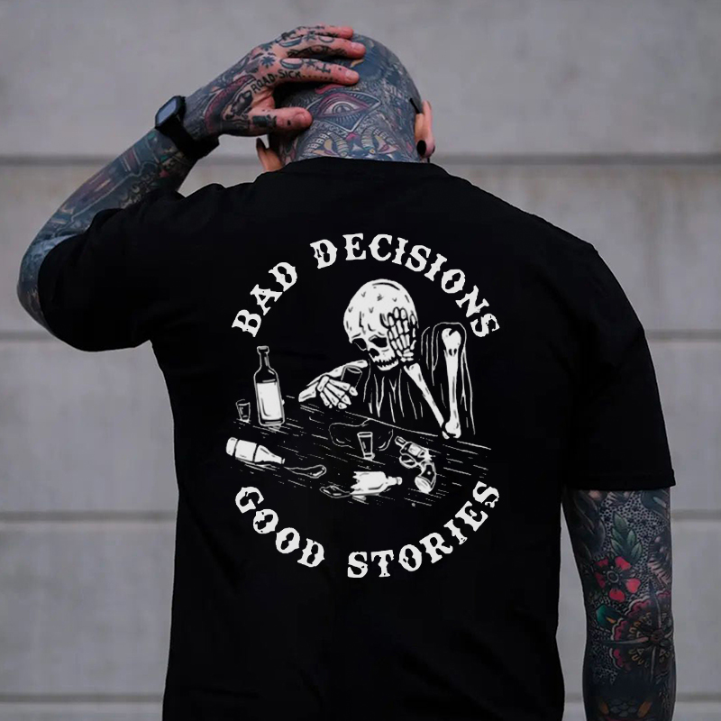 BAD DECISIONS GOOD STORIES Drunk Skeleton Print Men's T-shirt