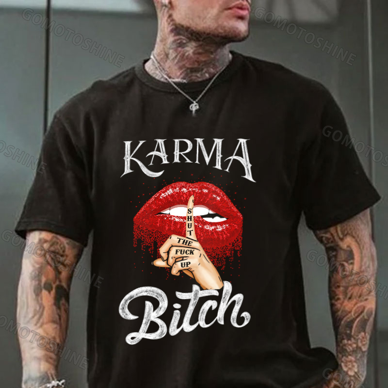 KARMA IS A BITCH Shut The Fuck Up Red Lips Print Men's T-Shirt