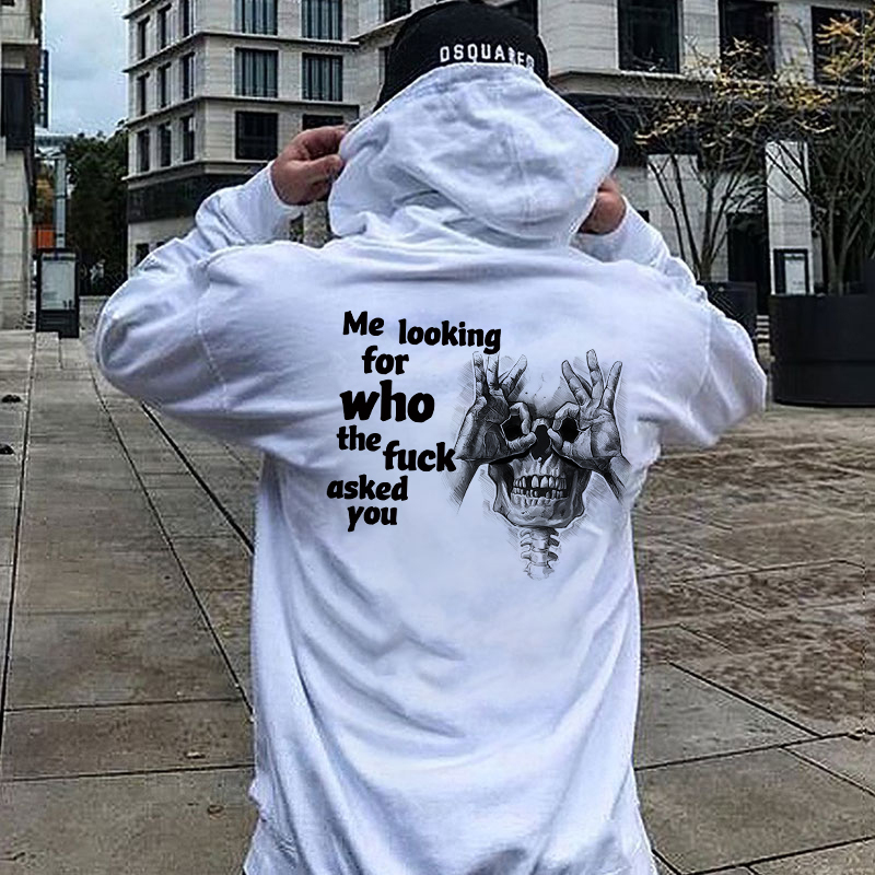 ME LOOKING FOR WHO THE FUCK ASKED YOU Skull With OK Print Men's Hoodie