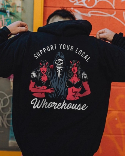 SUPPORT YOUR LOCAL WHOREHOUSE Skull Sexy Graphic Black Print Hoodie