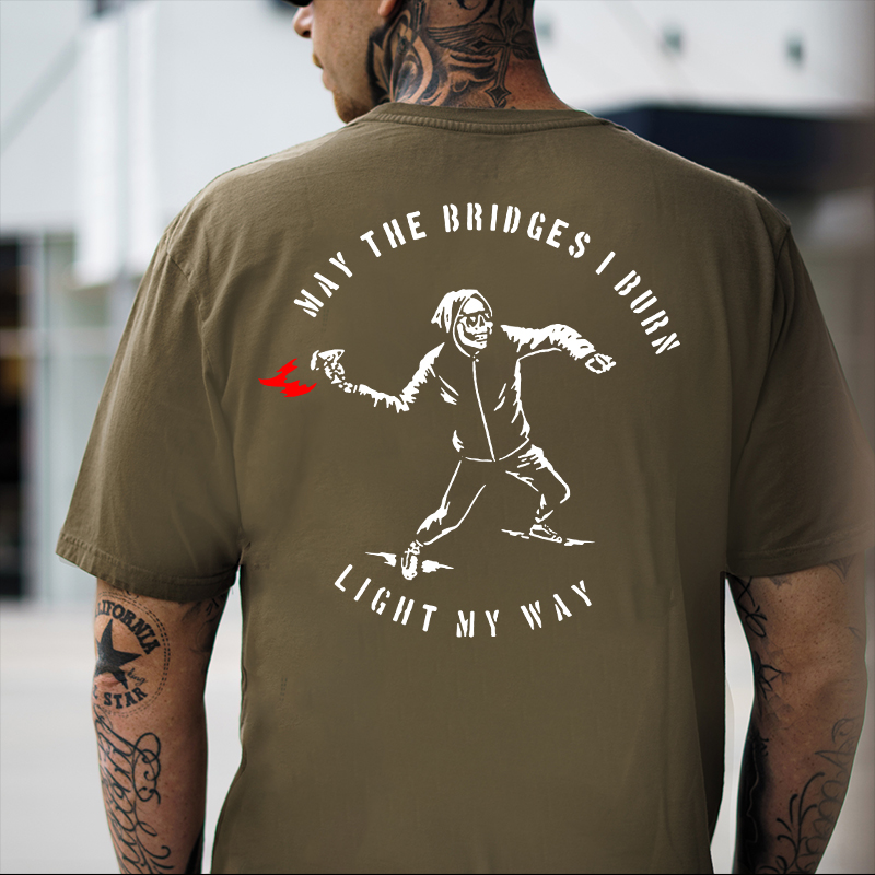 MAY THE BRIDGES I BURN LIGHT MY WAY Black Print T-shirt