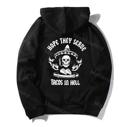 HOPE THEY SERVE TACOS IN HELL Skull Black Print Hoodie