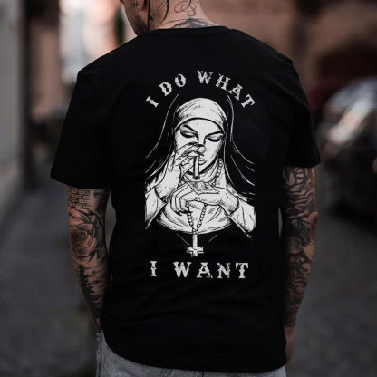 I DO WHAT I WANT Nun Black Print T-Shirt