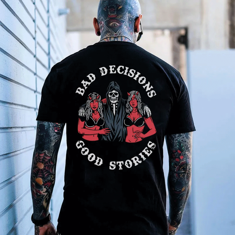 BAD DECISIONS GOOD STORIES Skeleton With Sexy Ladies Black Print T-shirt