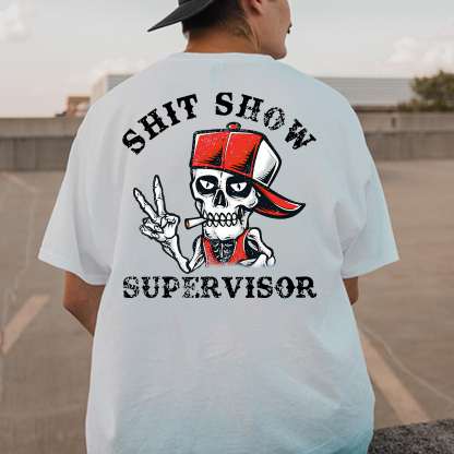 SHIT SHOW SUPERVISOR Skull Print T-Shirt