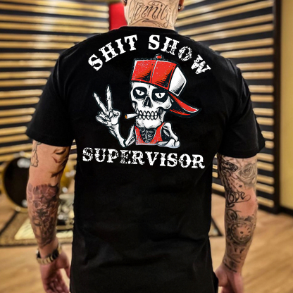 SHIT SHOW SUPERVISOR Skull Print T-Shirt