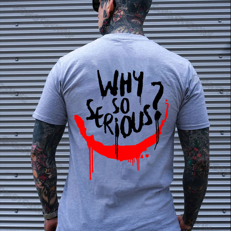 WHY SO SERIOUS Graffiti Print Men's T-shirt
