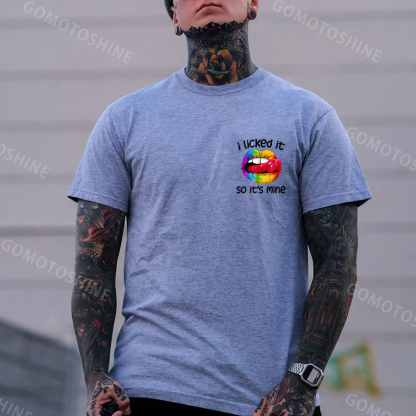 I LICKED IT SO IT'S MINE Iridescent Lips Print Men's T-shirt