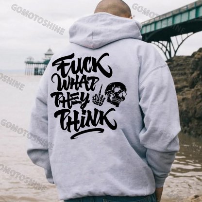 FUCK WHAT THEY THINK Skeleton Print Men's Hoodie