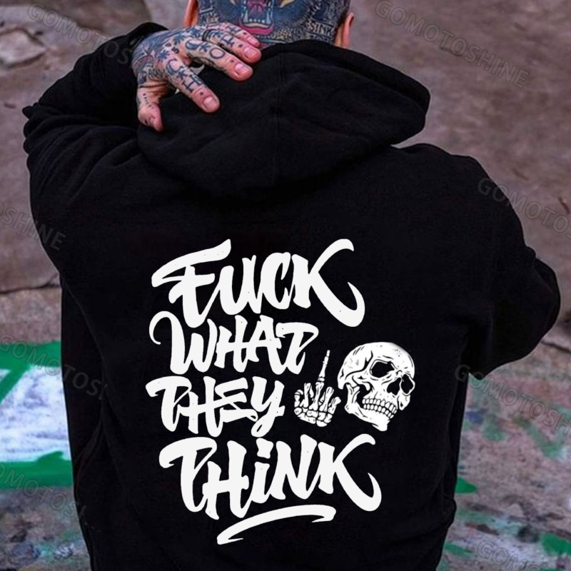 FUCK WHAT THEY THINK Skeleton Print Men's Hoodie