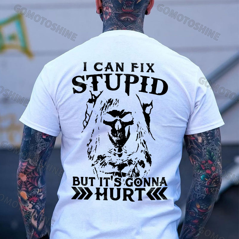 I CAN FIX STUPID BUT IT'S GONNA HURT Skeleton Print Men's T-Shirt