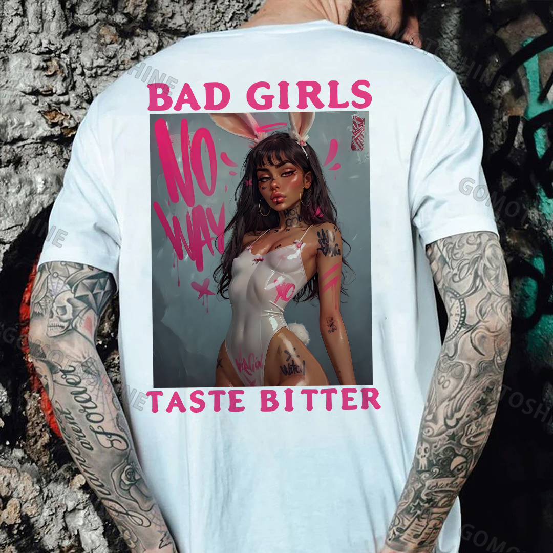 BAD GIRLS TASTE BITTER Sexy Bunny Girl Print Men's T-Shirt