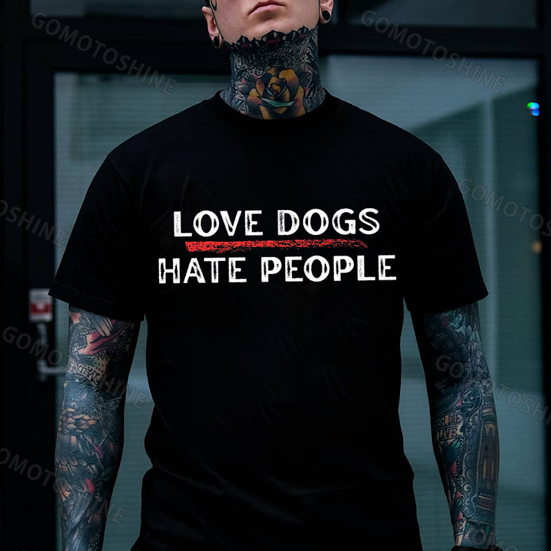 LOVE DOGS HATE PEOPLE Print Men's T-Shirt