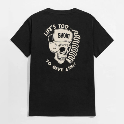 LIFE’S TOO SHORT TO GIVE A SHIT Skull Graphic Black Print T-shirt