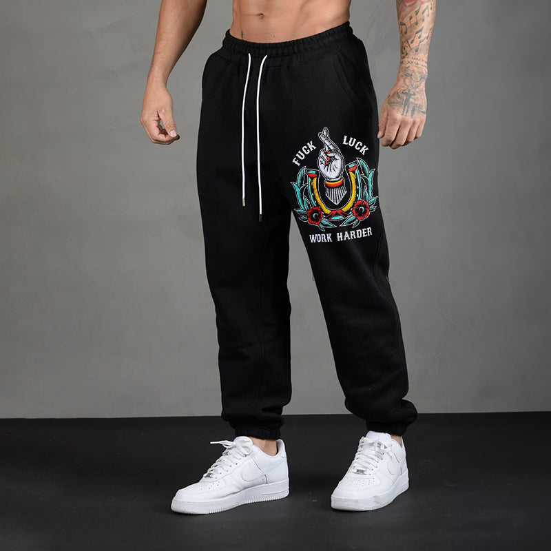 FUCK LUCK WORK HARDER Men's Print Sweatpants