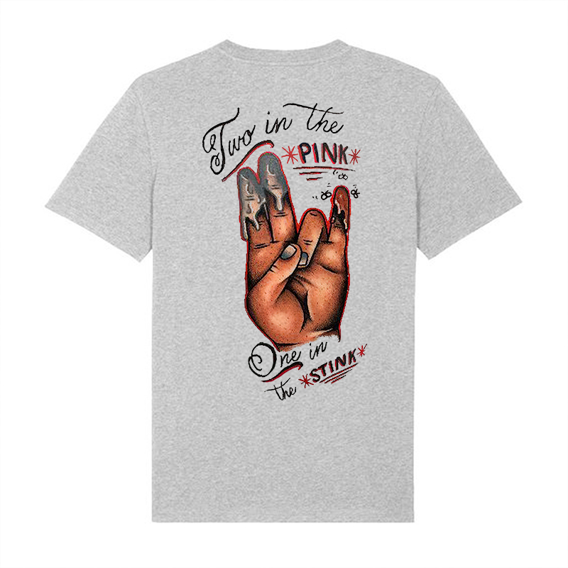 TWO IN THE PINK, ONE IN THE STINK Sexy Letter Print T-shirt