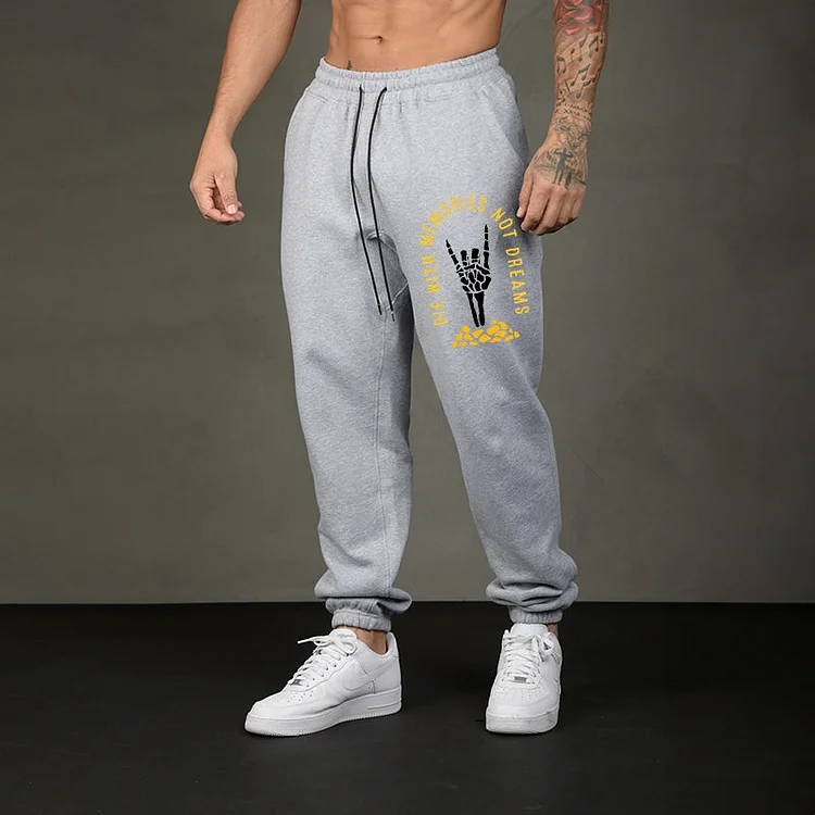 DIE WITH MEMORIESS NOT DREAMS Men's Print Sweatpants