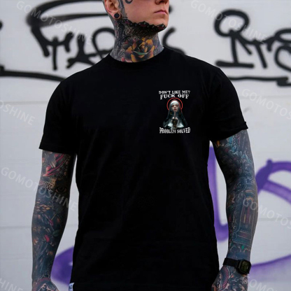 DON'T LIKE ME FUCK OFF Defiant Nun Print Men's T-Shirt