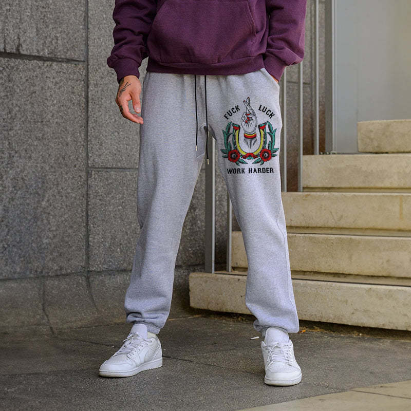 FUCK LUCK WORK HARDER Men's Print Sweatpants