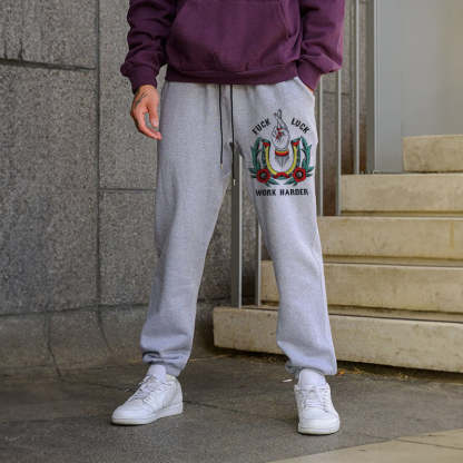 FUCK LUCK WORK HARDER Men's Print Sweatpants