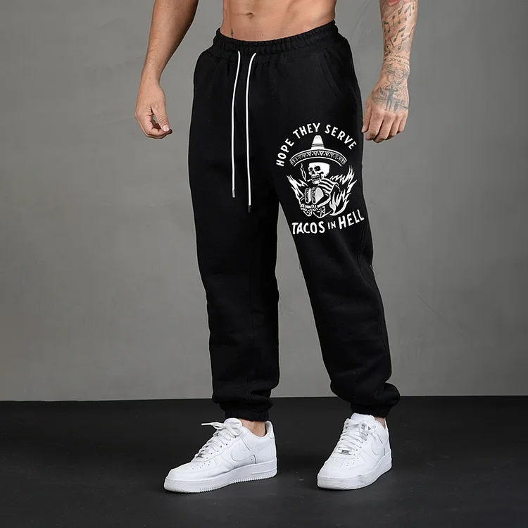 HOPE THEY SERVE TACOS IN HELL Skull Men's Print Sweatpants