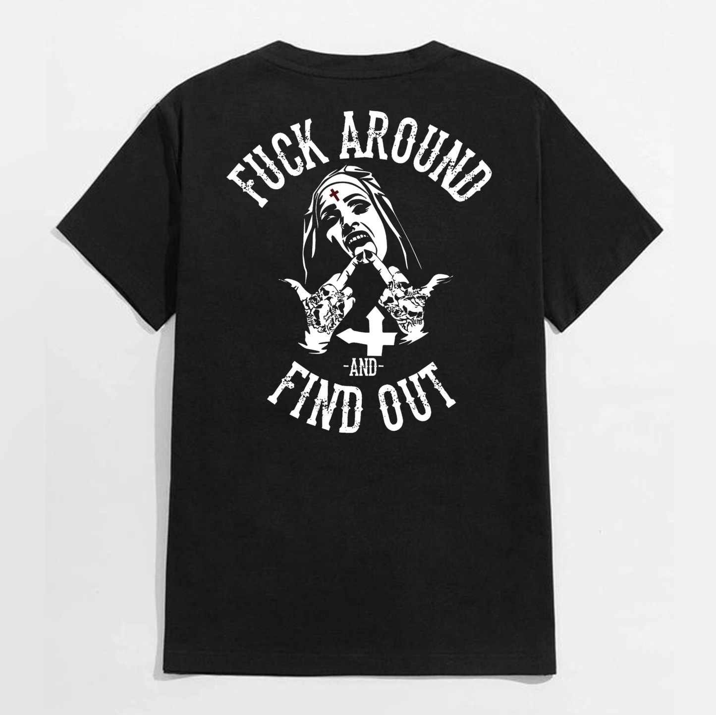 FUCK AROUND AND FIND OUT Defiant Nun Black Print T-Shirt