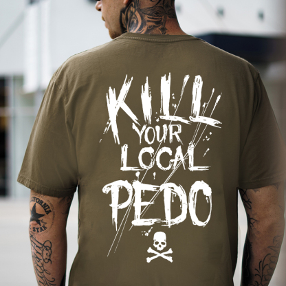 KILL YOUR LOCAL PEDO Red Letter White Print T-shirt
