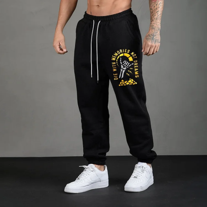 DIE WITH MEMORIESS NOT DREAMS Men's Print Sweatpants