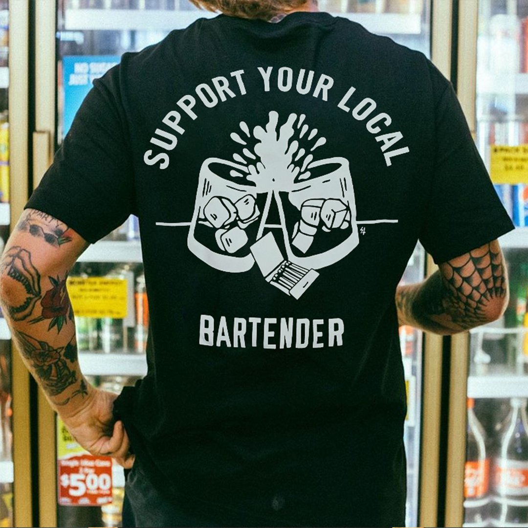 SUPPORT YOUR LOCAL BARTENDER Coffee Black Print T-shirt