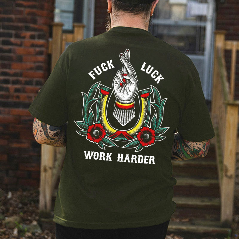 FUCK LUCK WORK HARDER Hand Flowers Print T-shirt