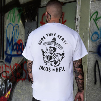 HOPE THEY SERVE TACOS IN HELL Smoking Skull Graphic Print T-shirt