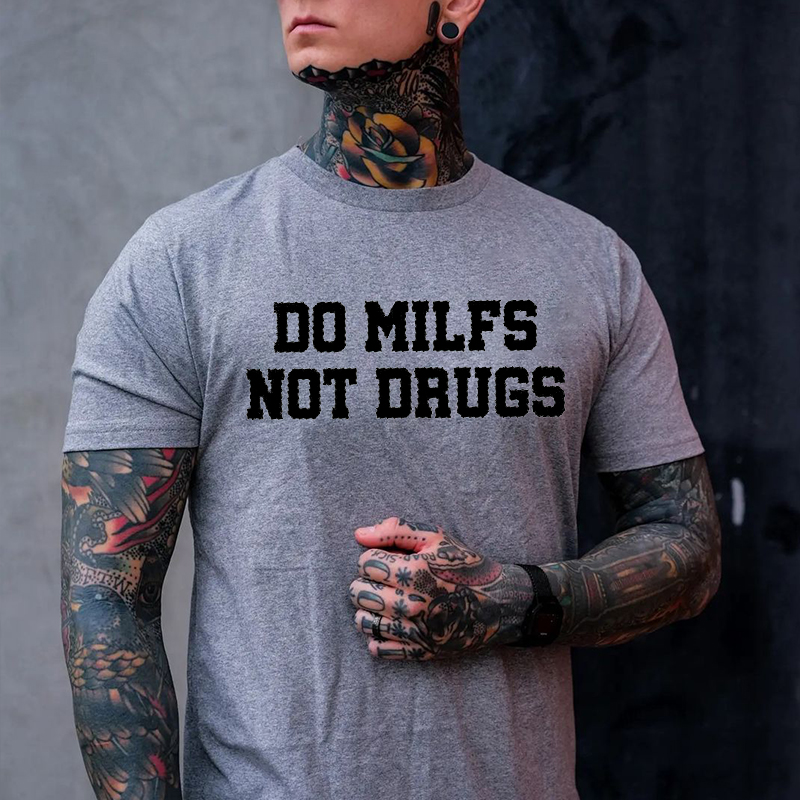 DO MILFS NOT DRUGS Letter Graphic White Print T-shirt