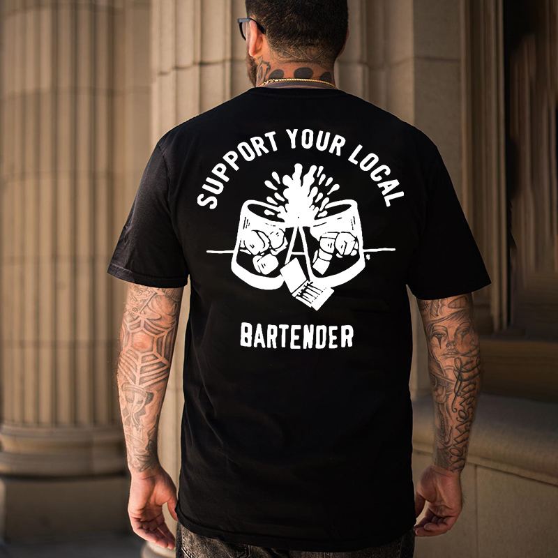 SUPPORT YOUR LOCAL BARTENDER Coffee Black Print T-shirt