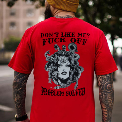 DON'T LIKE ME FUCK OFF Medusa Print Men's T-Shirt