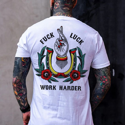 FUCK LUCK WORK HARDER Hand Flowers Print T-shirt