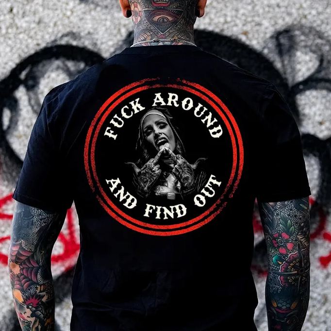 Fuck Around And Find Out Black Print T-Shirt