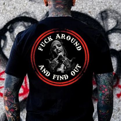 Fuck Around And Find Out Black Print T-Shirt