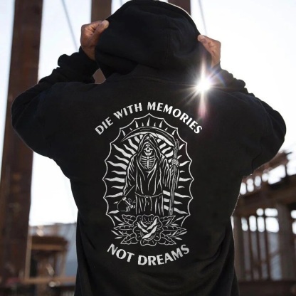 DIE WITH MEMORIES NOT DREAMS Skull Black Print Hoodie