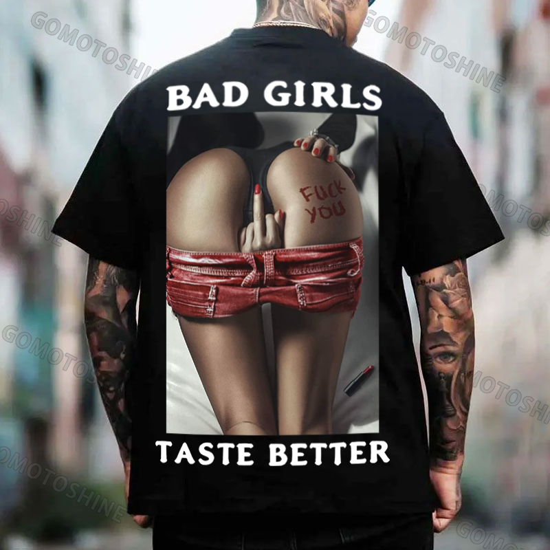 BAD GIRLS TASTE BETTER Defiant Sexy Lady Print Men's T-Shirt