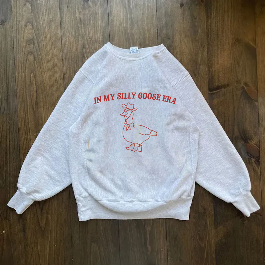 In My Silly Goose Era Sweatshirt