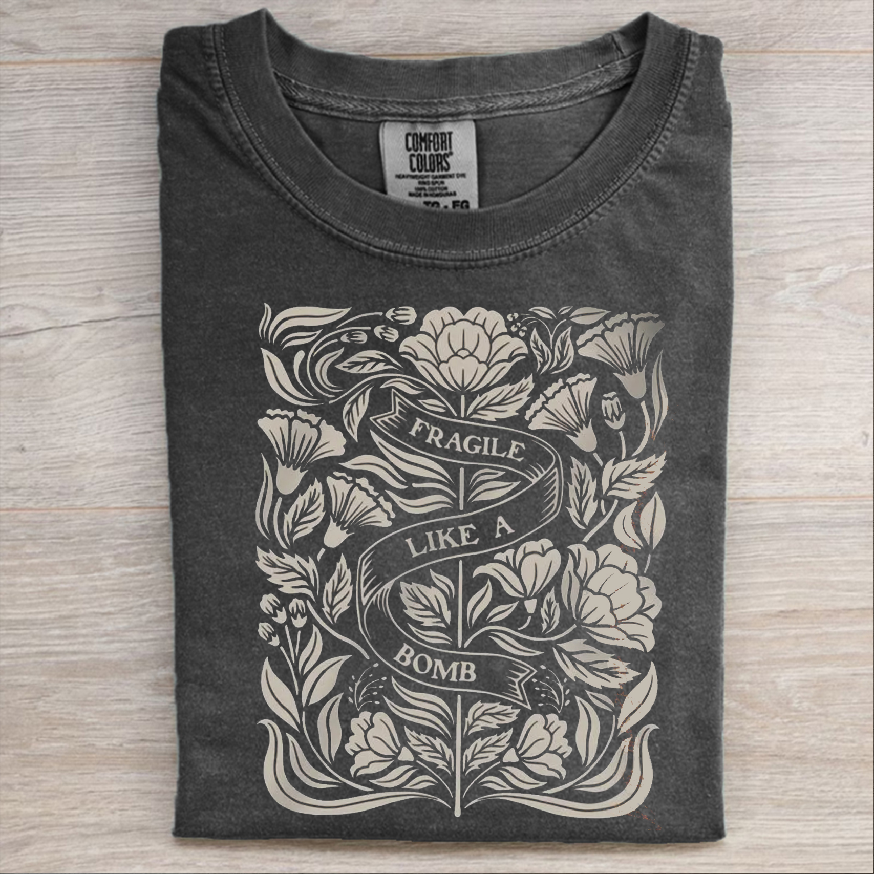 Not Fragile Like A Flower Fragile Like A Bomb T-shirt