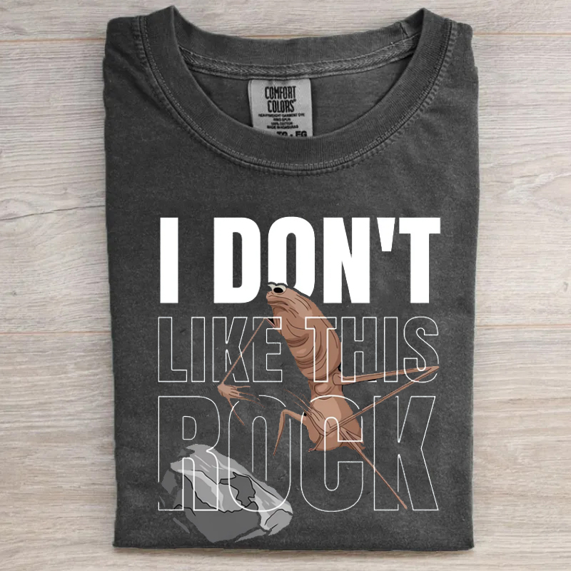 I Don't Like This Rock T-shirt
