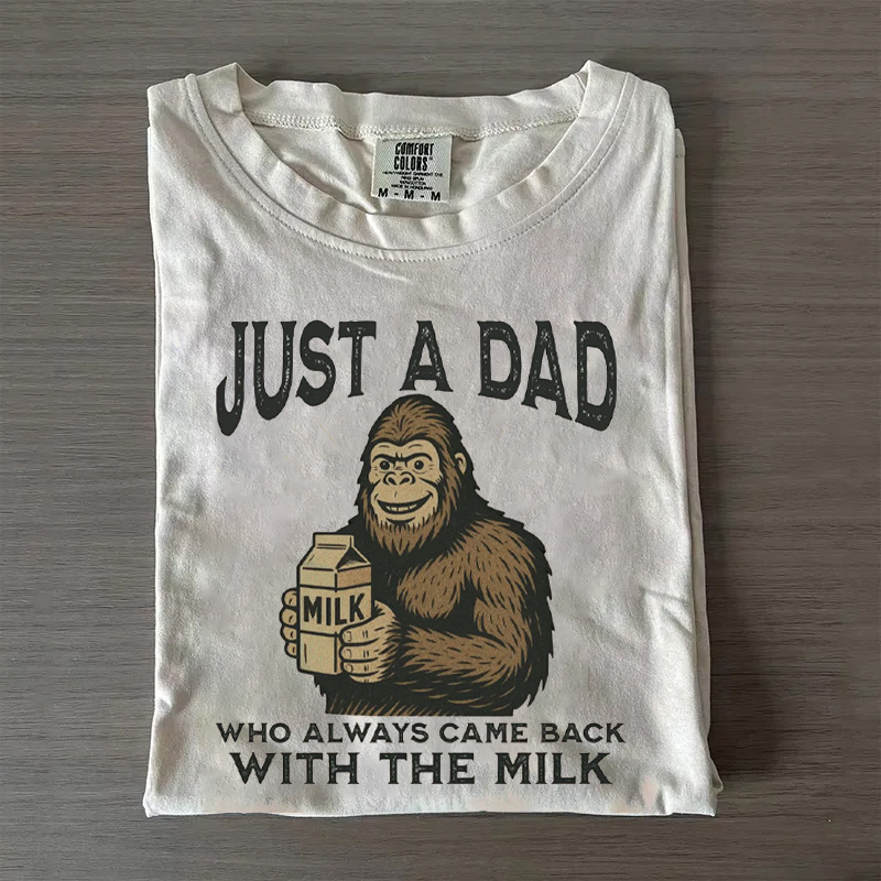 Just A Dad Who Always Came Back With The Milk T-shirt
